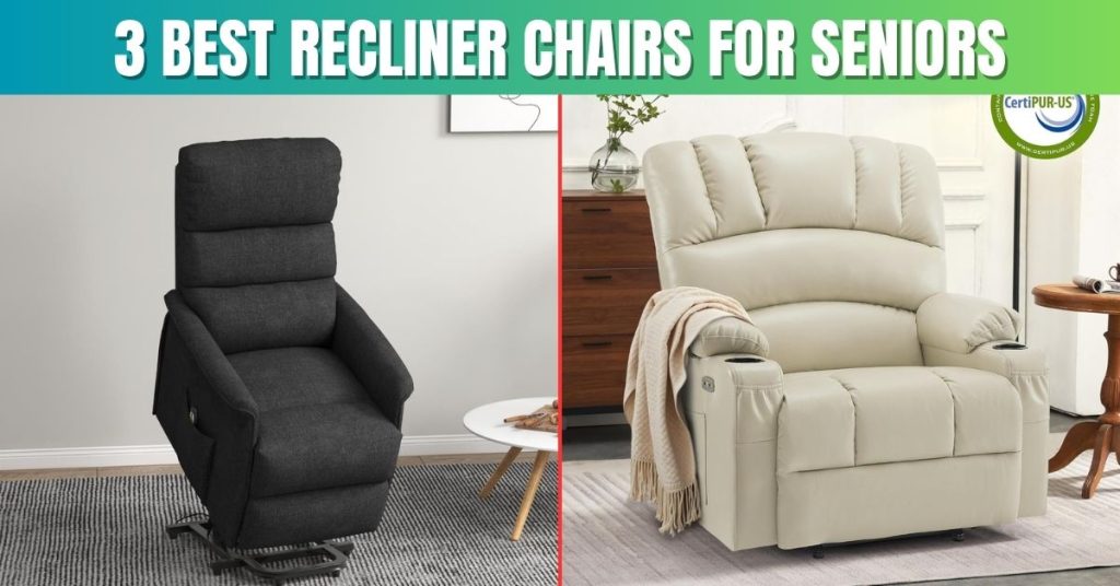 3 Best Recliner Chairs for Seniors